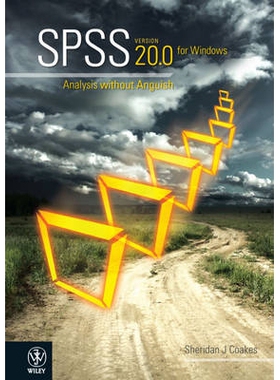 预订 Spss: Analysis Without Anguish Using Spss Version 20 SPSS：采用SPSS使分析简易化 第20版: 9781118337769
