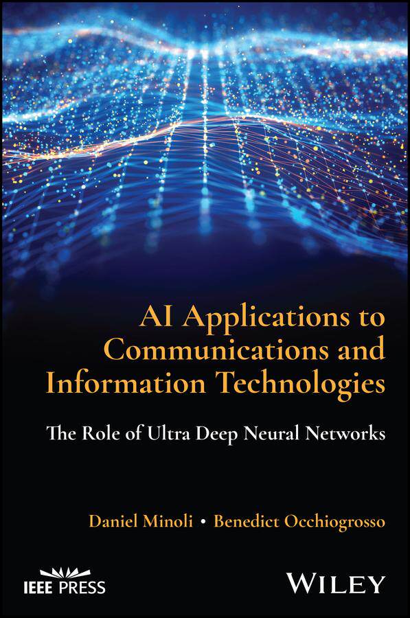 [预订]Ai Applications To Communications And Information Technologies 9781394189991