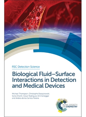 预订 Biological Fluid–Surface Interactions in Detection and Medical Devices 检测和*器械中的生物流体-表面相互作用: 97817