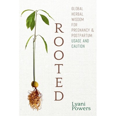 预订 Rooted: Global Herbal Wisdom For Pregnancy & Postpartum: Usage and Caution 9798991974103