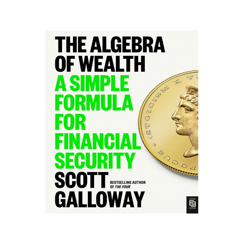 财富代数:财务安全的简单公式 The Four作者 The Algebra of Wealth: A Simple Formula for Financial Security 英文原版