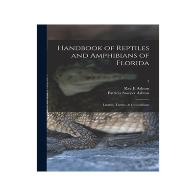 [预订]Handbook of Reptiles and Amphibians of Florida: Lizards, Turtles, & Crocodilians; 2 9781014877819