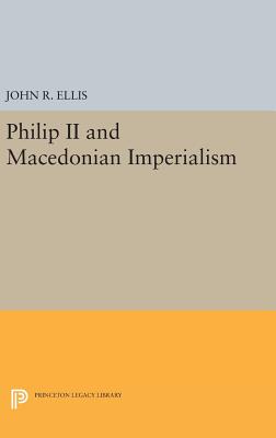 【预订】Philip II and Macedonian Imperialism