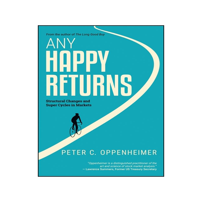 现货Any Happy Returns - Structural Changes And Super Cycles In Markets 9781394210350