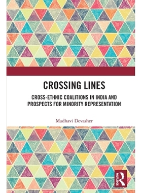 预订 Crossing Lines: Cross-Ethnic Coalitions in India and Prospects for Minority Representation: 9781032727035