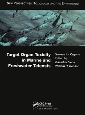 [预订]Target Organ Toxicity in Marine and Freshwater Teleosts: Organs 9780367455309