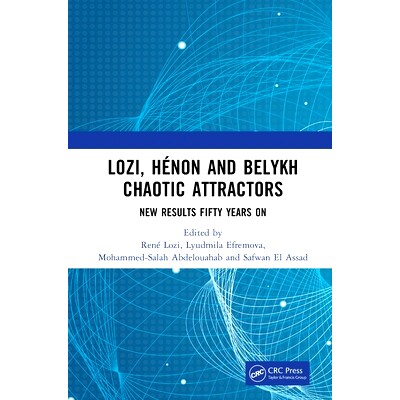 预订 Lozi, Hénon and Belykh Chaotic Attractors: New Results Fifty Years On 洛齐、埃农与贝里克的混沌吸引子:50年来的新成
