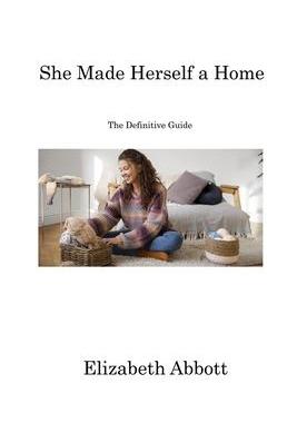[预订]She Made Herself a Home: The Definitive Guide 9781806213825