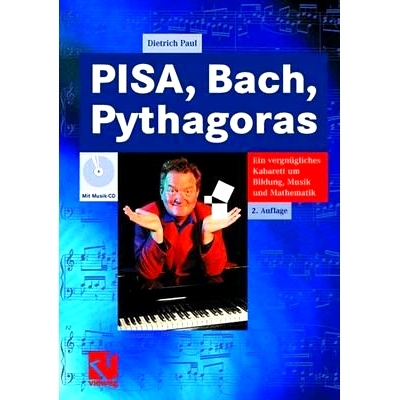 预订 PISA, Bach, Pythagoras: Ein vergnügliches Kabarett um Bildung, Musik und Mathematik: 9783834804419