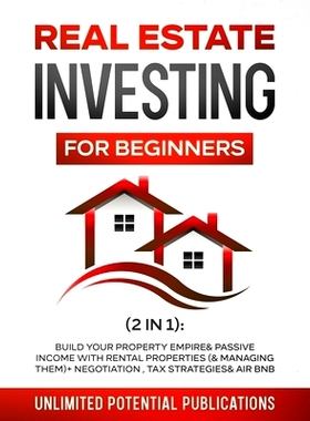 预订 Real Estate Investing for Beginners (2 in 1): Build Your Property Empire & Passive Income With Rental Properties (&