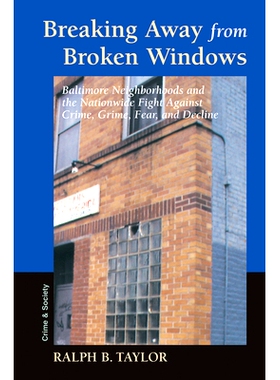 预订 Breaking Away From Broken Windows: Baltimore Nei*orhoods And The Nationwide Fight Against Crime, Grime, Fear, And D