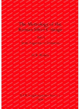 预订 The Metrology of the Roman Silver Coinage Part I: from Augustus to Domitian 罗马银币的计量学*部分: 9780904531374