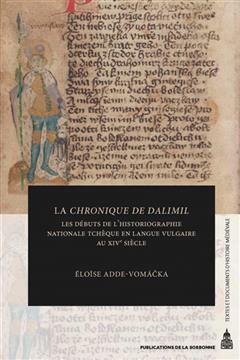 [预订]La chronique de Dalimil : les débuts de l’historiographie nationale tchèque en langue vulgaire a 9782859449452