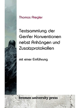 预订 Textsammlung der Genfer Konventionen nebst Anhängen und Zusatzprotokollen: Mit einer Einführung: 9783689043179