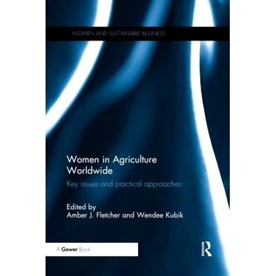 预订 Women in Agriculture Worldwide: Key issues and practical approaches 世界农业妇女：关键问题和实际做法: 9780367605315
