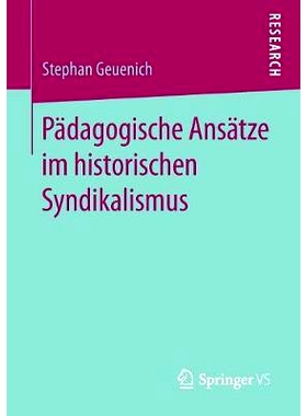 预订 Pädagogische Ansätze im historischen Syndikalismus: 9783658225926