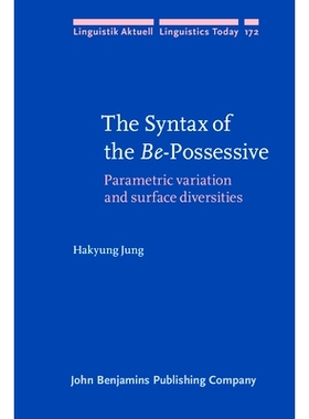 预订 The Syntax of the BE-Possessive: Parametric variation and surface diversities BE所有格的句法规则:参数变化和形式多样