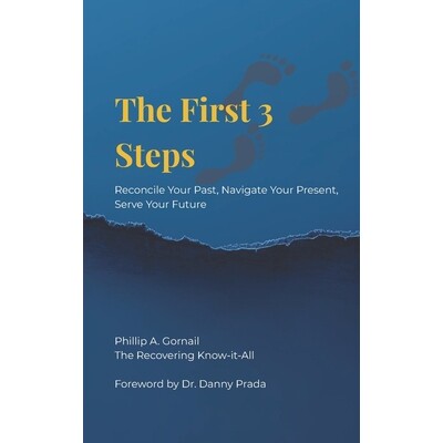 预订 The First 3 Steps: Reconcile Your Past, Navigate Your Present, Serve Your Future 9798276244822