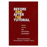 预订 Before and After the Tutorial: Writing Centers and Institutional Relationships 补习之前和之后：写作中心与教育机构的