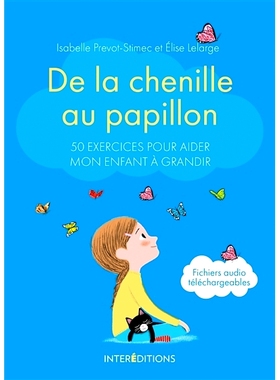 预订 De la chenille au papillon - 50 exercices pour apprendre à mon enfant à gérer ses émotions 从毛毛虫到蝴蝶——教