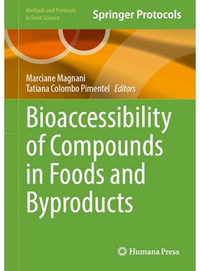预订 Bioaccessibility of Compounds in Foods and Byproducts 食品与副产品的化合物生物可及性: 9781071647745