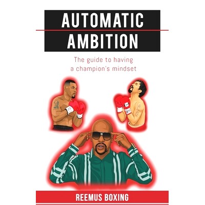 预订 Automatic Ambition: The Guide To Having A Champion’s Mindset: 9781789269048
