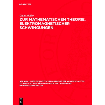 预订 Zur mathematischen Theorie. Elektromagnetischer Schwingungen: 9783112759103