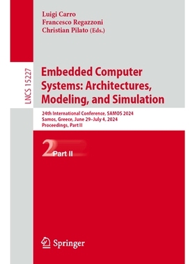 预订 Embedded Computer Systems: Architectures, Modeling, and Simulation: 24th International Conference, SAMOS 2024, Samo