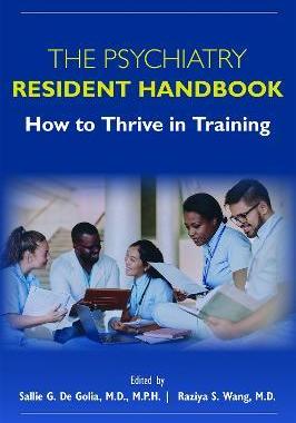 [预订]The Psychiatry Resident Handbook: How to Thrive in Training 9781615374113