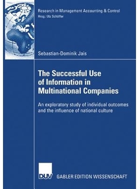 预订 The Successful Use of Information in Multinational Companies: An exploratory study of individual outcomes and the i