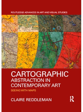 预订 Cartographic Abstraction in Contemporary Art: Seeing with Maps: 9780367354015