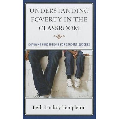 预订 Understanding Poverty in the Classroom: Changing Perceptions for Student Success: 9781610483636