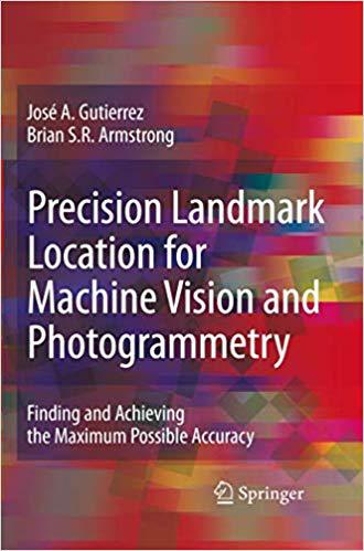 【预订】Precision Landmark Location for Machine Vision and Photogrammetry 书籍/杂志/报纸 科普读物/自然科学/技术类原版书 原图主图