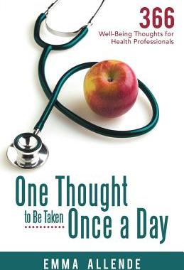 预订 One Thought to Be Taken Once a Day: 366 Well-Being Thoughts for Health Professionals