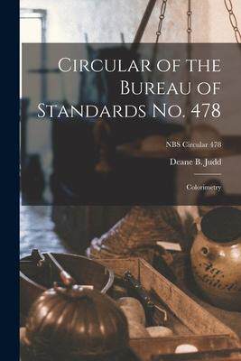 [预订]Circular of the Bureau of Standards *: Colorimetry; NBS Circular 478 9781015087460