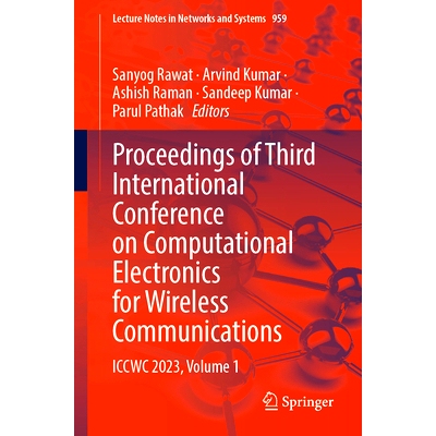 预订 Proceedings of Third International Conference on Computational Electronics for Wireless Communications: ICCWC 2023,