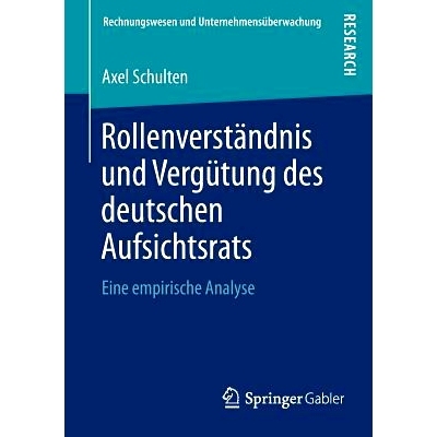 预订 Rollenverständnis und Vergütung des deutschen Aufsichtsrats: Eine empirische Analyse 德意志监事会的角色和薪酬: 97