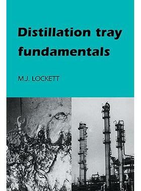 Distillation Tray Fundamentals蒸馏塔板基础: 9780521105873