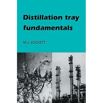 Distillation Tray Fundamentals蒸馏塔板基础: 9780521105873
