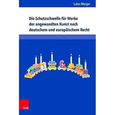 预订 Die Schutzschwelle für Werke der angewandten Kunst nach deutschem und europäischem Recht 德国和欧洲法律对实用艺术