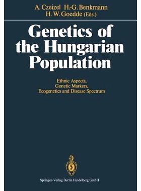 预订 Genetics of the Hungarian Population: Ethnic Aspects, Genetic Markers, Ecogenetics and Disease Spectrum: 9783540535