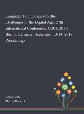 [预订]Language Technologies for the Challenges of the Digital Age: 27th International Conference, GSCL 201 9781013269646