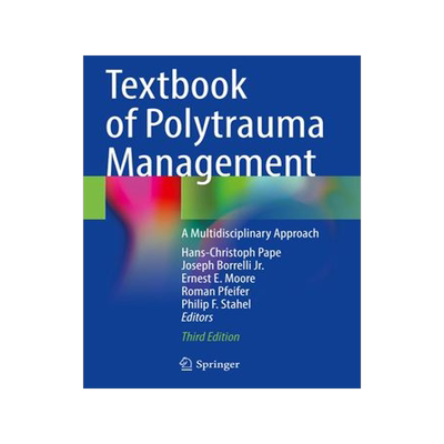 [预订]Textbook of Polytrauma Management: A Multidisciplinary Approach 9783030959081