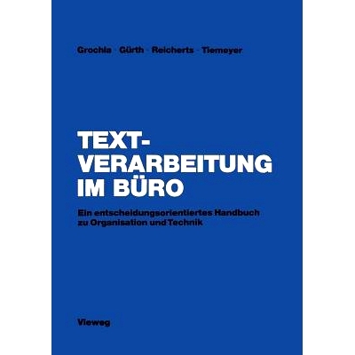 预订 Textverarbeitung im Büro: Ein entscheidungsorientiertes Handbuch zu Organisation und Technik: 9783528084554