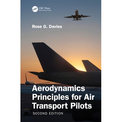 预订 Aerodynamics Principles for Air Transport Pilots 航空运输飞行员的空气动力学原理 第2版 9781032692869