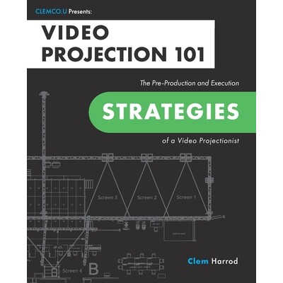 预订 Video Projection 101: The Pre-Production and Execution Strategies of a Video Projectionist 9781734745221