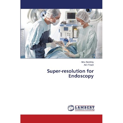 预订 Super-Resolution for Endoscopy: 9783659482120