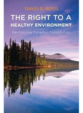 预订 Right to a Healthy Environment: Revitalizing Canada’s Constitution: 9780774824132