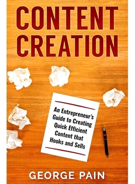 预订 Content Creation: An Entrepreneur’s Guide to Creating Quick Efficient Content that hooks and sells: 9781922300898