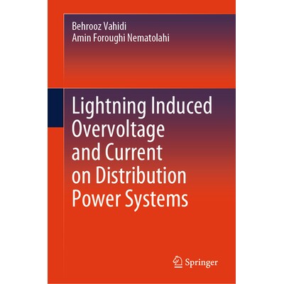 预订 Lightning Induced Overvoltage and Current on Distribution Power Systems 雷击在配电系统中引发的感应过电压与感应电流